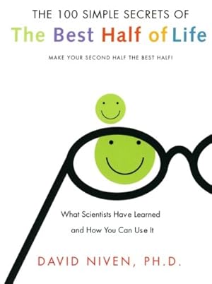 Seller image for 100 Simple Secrets of the Best Half of Life: What Scientists Have Learned and How You Can Use It by Niven PhD, David [Paperback ] for sale by booksXpress