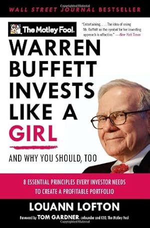 Seller image for Warren Buffett Invests Like a Girl: And Why You Should, Too by Motley Fool, The, Lofton, LouAnn [Paperback ] for sale by booksXpress