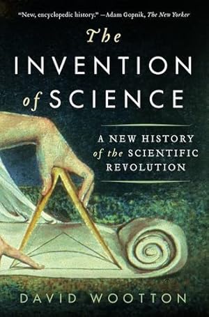 Seller image for The Invention of Science: A New History of the Scientific Revolution by Wootton, David [Paperback ] for sale by booksXpress