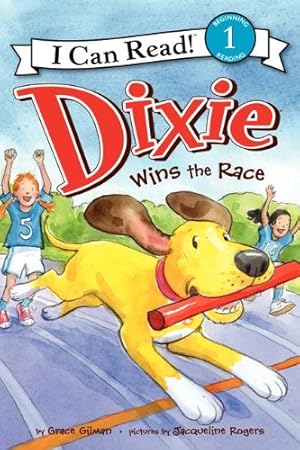 Bild des Verkufers fr Dixie Wins the Race (I Can Read Level 1) by Gilman, Grace [Paperback ] zum Verkauf von booksXpress