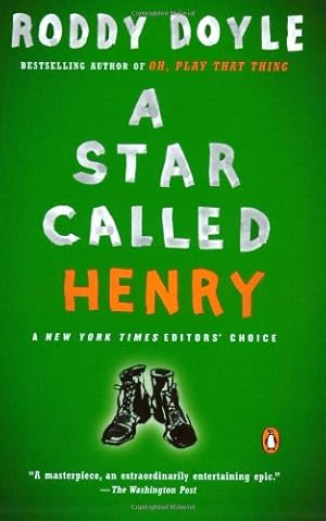 Imagen del vendedor de A Star Called Henry: A Novel (The Last Roundup) by Doyle, Roddy [Paperback ] a la venta por booksXpress