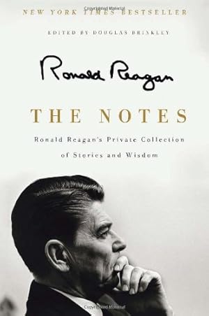 Seller image for The Notes: Ronald Reagan's Private Collection of Stories and Wisdom by Reagan, Ronald [Paperback ] for sale by booksXpress
