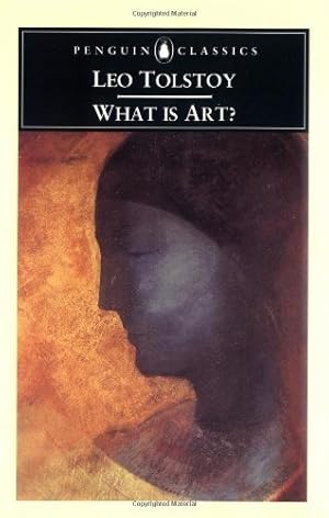 Seller image for What Is Art? (Penguin Classics) by Tolstoy, Leo [Paperback ] for sale by booksXpress