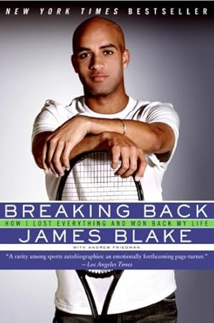 Imagen del vendedor de Breaking Back: How I Lost Everything and Won Back My Life by Blake, James [Paperback ] a la venta por booksXpress