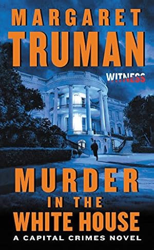 Seller image for Murder in the White House: A Capital Crimes Novel by Truman, Margaret [Mass Market Paperback ] for sale by booksXpress