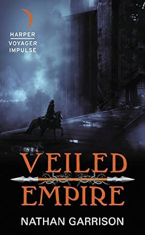 Seller image for Veiled Empire: Book One of the Sundered World Trilogy by Garrison, Nathan [Mass Market Paperback ] for sale by booksXpress