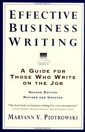 Immagine del venditore per Effective Business Writing: A Guide For Those Who Write on the Job (2nd Edition Revised and Updated) by Piotrowski, Maryann V. [Paperback ] venduto da booksXpress