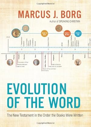 Seller image for Evolution of the Word: The New Testament in the Order the Books Were Written by Borg, Marcus J. [Hardcover ] for sale by booksXpress