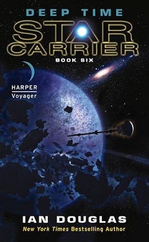 Seller image for Deep Time: Star Carrier: Book Six by Douglas, Ian [Mass Market Paperback ] for sale by booksXpress
