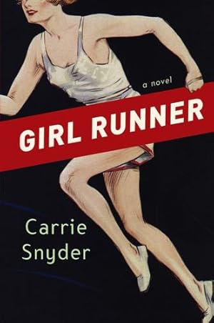 Imagen del vendedor de Girl Runner: A Novel by Snyder, Carrie [Paperback ] a la venta por booksXpress