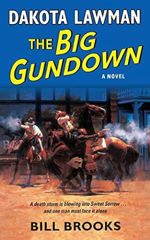 Seller image for Dakota Lawman: The Big Gundown: A Novel by Brooks, Bill [Mass Market Paperback ] for sale by booksXpress