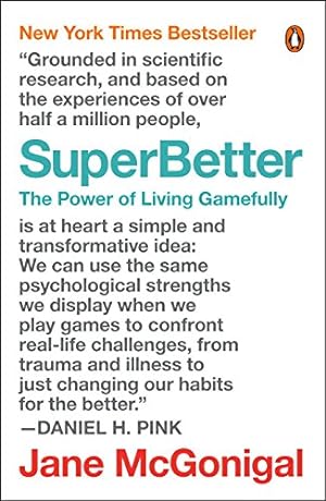 Seller image for SuperBetter: The Power of Living Gamefully by McGonigal, Jane [Paperback ] for sale by booksXpress