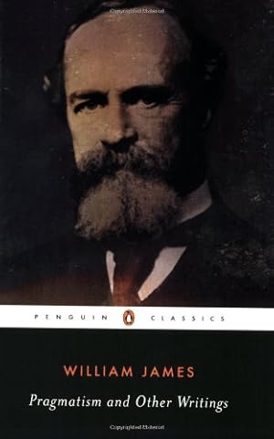 Image du vendeur pour Pragmatism and Other Writings (Penguin Classics) by James, William [Paperback ] mis en vente par booksXpress