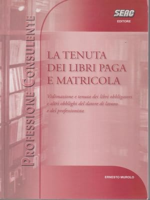 Bild des Verkufers fr La tenuta dei libri paga e matricola zum Verkauf von Librodifaccia