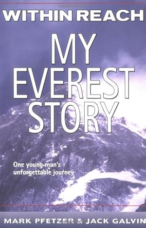 Seller image for Within Reach: My Everest Story (Nonfiction) by Pfetzer, Mark, Galvin, Jack [Paperback ] for sale by booksXpress