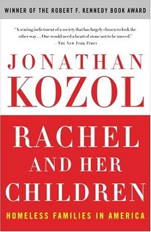 Imagen del vendedor de Rachel and Her Children: Homeless Families in America by Kozol, Jonathan [Paperback ] a la venta por booksXpress