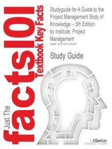 Studyguide for a Guide to the Project Management Body of Knowledge - 5th Edition by Institute, Pr...