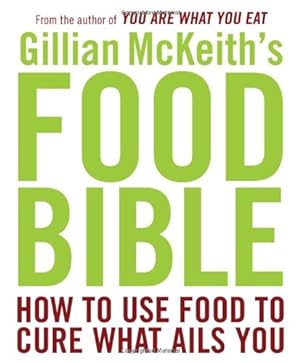 Image du vendeur pour Gillian McKeith's Food Bible: How to Use Food to Cure What Ails You by McKeith, Gillian [Paperback ] mis en vente par booksXpress