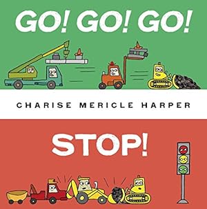 Immagine del venditore per Go! Go! Go! Stop! by Harper, Charise Mericle [Board book ] venduto da booksXpress