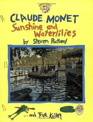 Seller image for Claude Monet: Sunshine and Waterlilies (Smart About Art) by Kelley, True [Paperback ] for sale by booksXpress