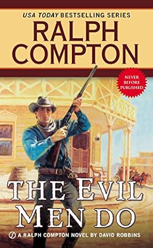 Imagen del vendedor de The Evil Men Do (A Ralph Compton Western) by Compton, Ralph, Robbins, David [Mass Market Paperback ] a la venta por booksXpress