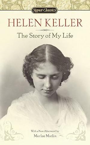 Seller image for The Story of My Life (Signet Classics) by Keller, Helen [Mass Market Paperback ] for sale by booksXpress