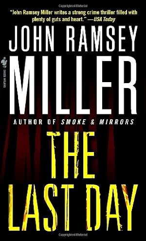 Seller image for The Last Day: A Novel by Miller, John Ramsey [Mass Market Paperback ] for sale by booksXpress