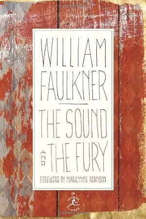 Image du vendeur pour The Sound and the Fury: The Corrected Text with Faulkner's Appendix (Modern Library 100 Best Novels) by Faulkner, William [Hardcover ] mis en vente par booksXpress
