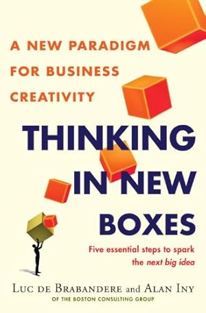 Seller image for Thinking in New Boxes: A New Paradigm for Business Creativity by De Brabandere, Luc, Iny, Alan [Hardcover ] for sale by booksXpress