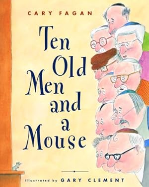 Seller image for Ten Old Men and a Mouse by Fagan, Cary [Hardcover ] for sale by booksXpress