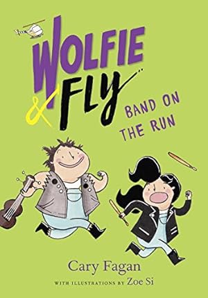 Seller image for Wolfie and Fly: Band on the Run by Fagan, Cary [Hardcover ] for sale by booksXpress