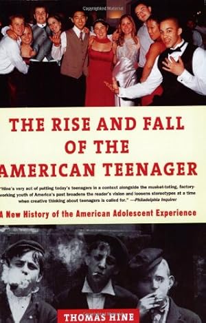 Image du vendeur pour The Rise and Fall of the American Teenager by Hine, Thomas [Paperback ] mis en vente par booksXpress