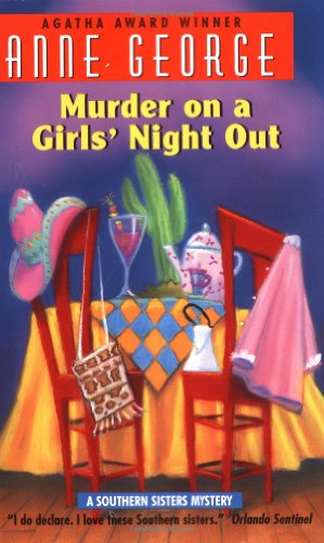 Immagine del venditore per Murder on a Girls' Night Out: A Southern Sisters Mystery by George, Anne [Mass Market Paperback ] venduto da booksXpress