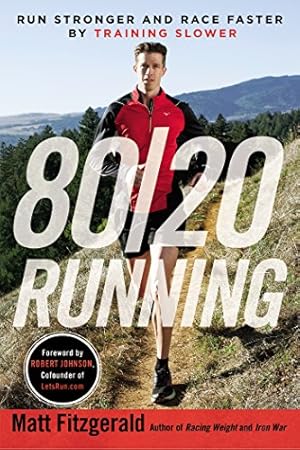 Imagen del vendedor de 80/20 Running: Run Stronger and Race Faster By Training Slower by Fitzgerald, Matt [Paperback ] a la venta por booksXpress