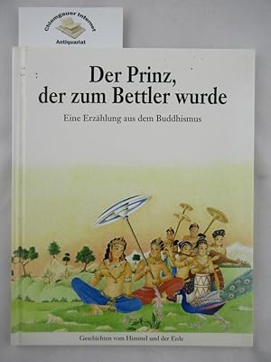 Imagen del vendedor de Der Prinz, der zum Bettler wurde : eine Erzhlung aus dem Buddhismus. a la venta por Chiemgauer Internet Antiquariat GbR