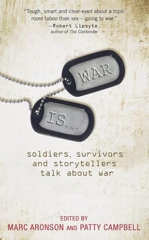 Seller image for War Is.: Soldiers, Survivors and Storytellers Talk about War [Mass Market Paperback ] for sale by booksXpress