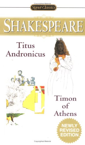 Seller image for Titus Andronicus and Timon of Athens (Signet Classic Shakespeare) by Shakespeare, William [Mass Market Paperback ] for sale by booksXpress