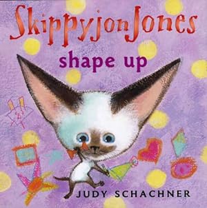Seller image for Skippyjon Jones Shape Up by Schachner, Judy [Board book ] for sale by booksXpress