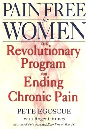 Seller image for Pain Free for Women: The Revolutionary Program for Ending Chronic Pain by Pete Egoscue [Paperback ] for sale by booksXpress