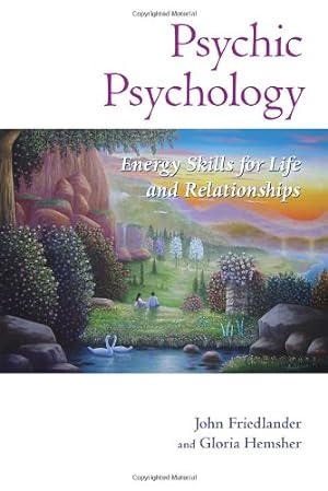 Seller image for Psychic Psychology: Energy Skills for Life and Relationships by Friedlander, John, Hemsher, Gloria [Paperback ] for sale by booksXpress