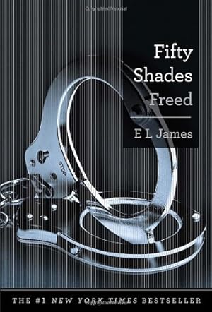 Bild des Verkufers fr Fifty Shades Freed: Book Three of the Fifty Shades Trilogy (Fifty Shades of Grey Series) by James, E L [Hardcover ] zum Verkauf von booksXpress