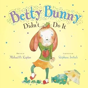 Imagen del vendedor de Betty Bunny Didn't Do It by Kaplan, Michael [Hardcover ] a la venta por booksXpress