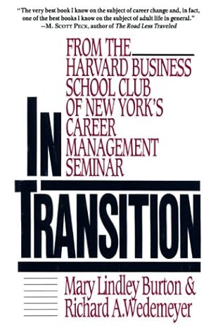 Imagen del vendedor de In Transition: From the Harvard Business School Club of New York's Career Management Seminar by Burton, Mary Lindley, Wedemeyer, Richard A [Paperback ] a la venta por booksXpress