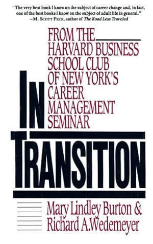 Bild des Verkufers fr In Transition: From the Harvard Business School Club of New York's Career Management Seminar by Burton, Mary Lindley, Wedemeyer, Richard A [Paperback ] zum Verkauf von booksXpress