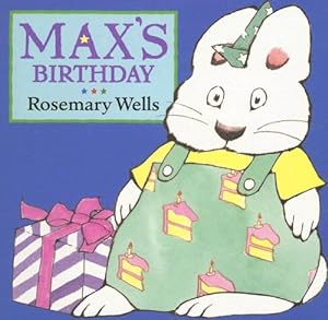 Seller image for Max's Birthday (Max and Ruby) by Wells, Rosemary [Board book ] for sale by booksXpress