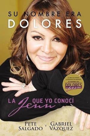 Imagen del vendedor de Su nombre era Dolores: La Jenn que yo conocí (Spanish Edition) by Salgado, Pete [Paperback ] a la venta por booksXpress
