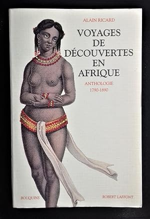 Image du vendeur pour Voyages de dcouvertes en Afrique.- Anthologie 1790-1890. mis en vente par Librairie Pique-Puces