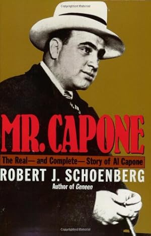 Bild des Verkufers fr Mr. Capone: The Real - and Complete - Story of Al Capone by Robert J. Schoenberg [Paperback ] zum Verkauf von booksXpress