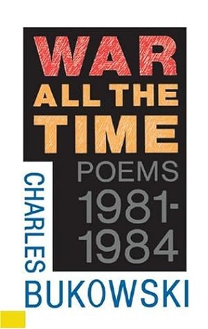 Seller image for War All the Time (Poems 1981-1984) by Bukowski, Charles [Paperback ] for sale by booksXpress