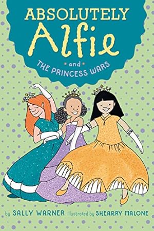 Imagen del vendedor de Absolutely Alfie and The Princess Wars by Warner, Sally [Paperback ] a la venta por booksXpress